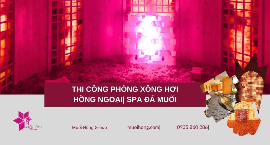 Thi công spa đá muối hồng ngoại