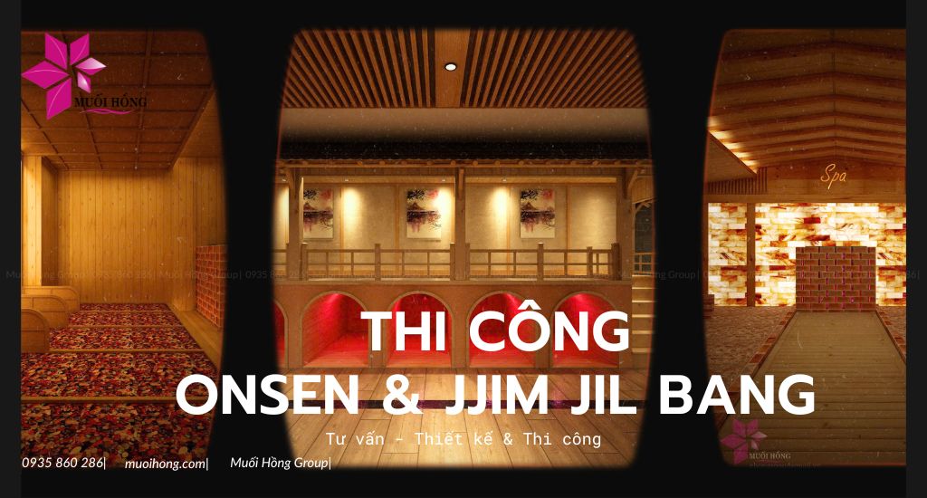 Thi công Onsen & Jjim Jil Bang khách sạn